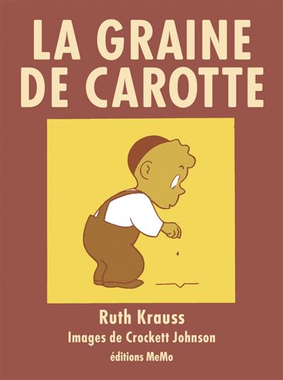 La graine de carotte - Ruth Krauss - cartonné