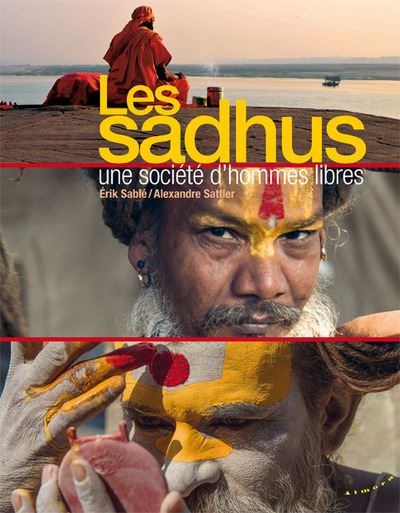 Les Sadhus, une société d'hommes libres