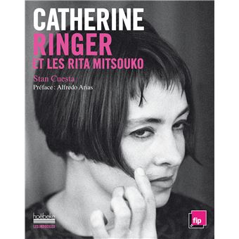 Catherine Ringer et les Rita Mitsouko | Cuesta, Stan (1961-....). Auteur