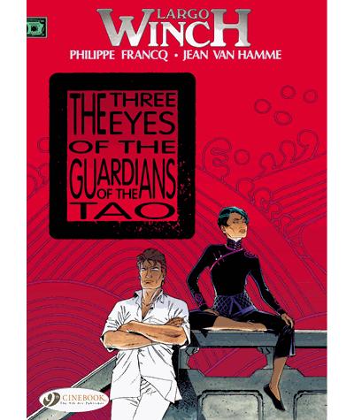 LARGO WINCH,11:THE THREE EYES OF THE GUARDIAN OF THE TAO