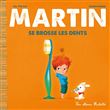 Martin se brosse les dents