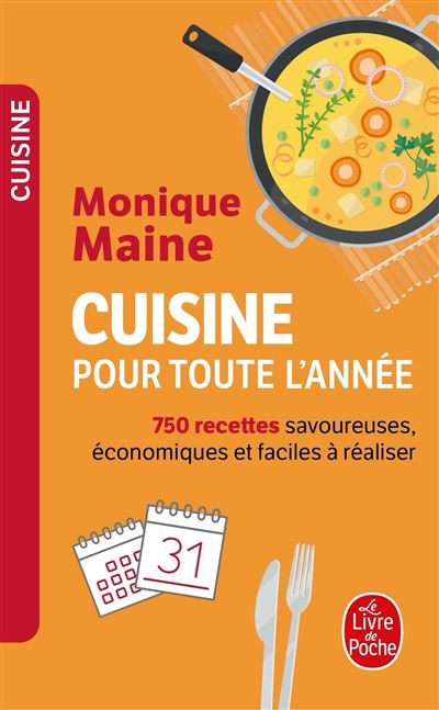 La Cuisine pour toute l'année - Monique Maine - Poche