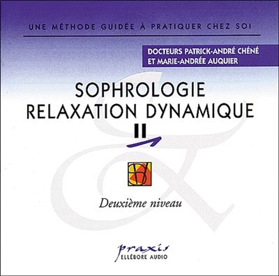 Sophrologie Relaxation Dynamique Deuxieme niveau - Methode g