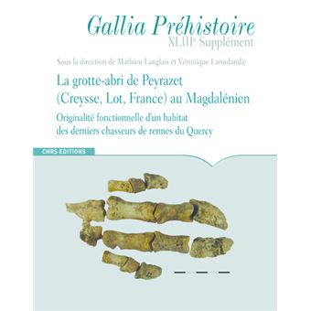 La grotte-abri de Peyrazet au Magdalénien - Supplément à Gallia Préhistoire