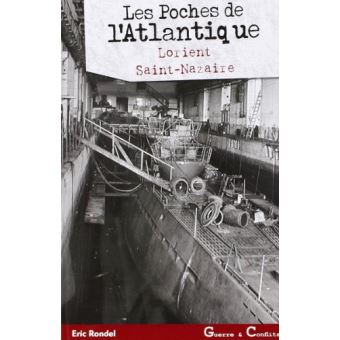 Lorient, Saint-Nazaire - les poches de l'Atlantique