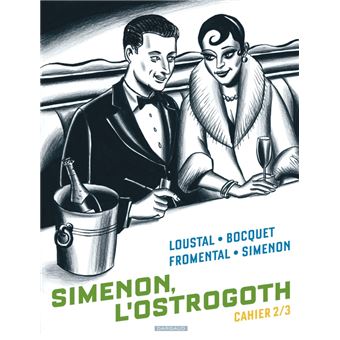 Biopic Simenon - Cahiers - Tome 2 - Simenon, l'Ostrogoth 2/3