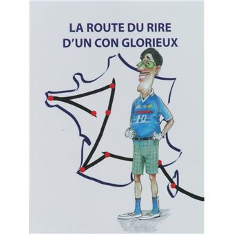 La route du rire d'un con glorieux - 1