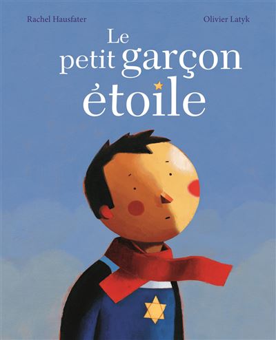 Le petit garçon étoile (nouvelle édition) - Rachel Hausfater - cartonné