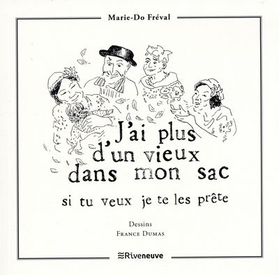 J'ai plus d'un vieux dans mon sac, si tu veux je te les prête - Marie-Do Freval - broché