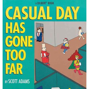 Dilbert : Casual day has gone too far