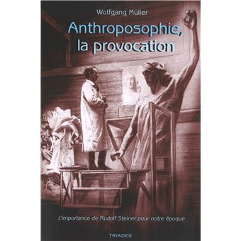 Anthroposophie, la provocation