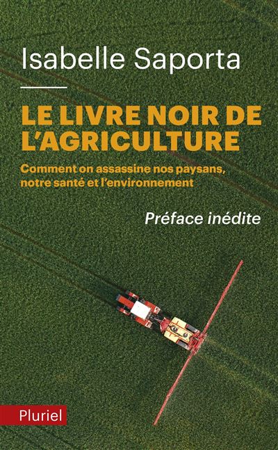 Le livre noir de l'agriculture - Isabelle Saporta - Poche