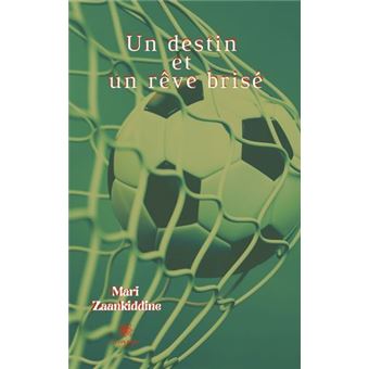 Un destin et un rêve brisé