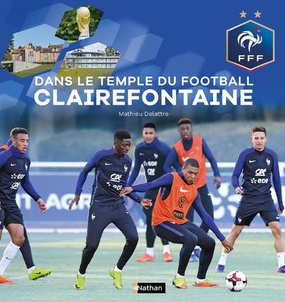 Dans Le Temple Du Football A Clairefontaine Broche Mathieu Delattre Achat Livre Fnac Dans Le Temple Du Football A Clairefontaine Broche Mathieu Delattre Achat Livre Fnac