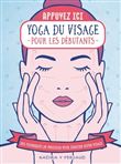 Appuyez ici - Yoga du visage pour les débutants - Des techniques de pression pour tonifier votre vis