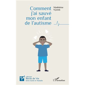 Autisme : savoir pour ne plus juger - Marie-Emmanuelle Marchand