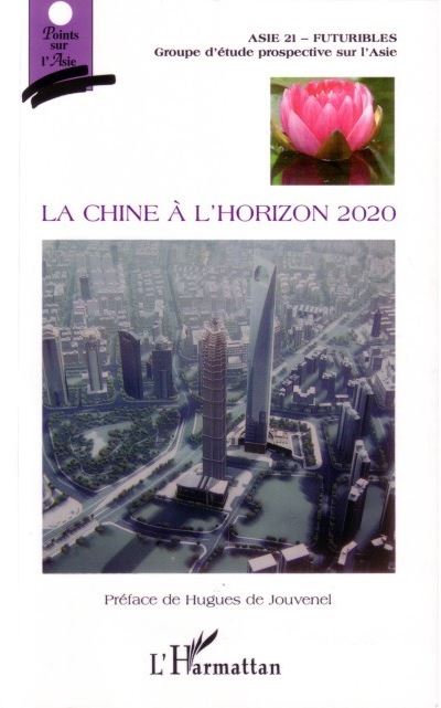 La Chine à l'horizon 2020 -  Collectif - broché
