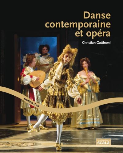 Danse contemporaine et opera - Christian Gattinoni - broché