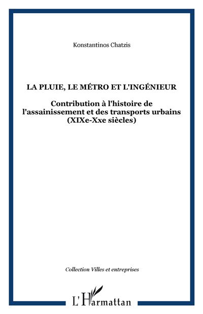 La pluie le metro et l'ingenieur