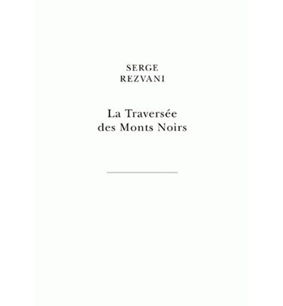 La traversée des Monts Noirs, en supplément au rêve de D'Alembert