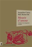 Mourir d'amour - Autopsie d'un imaginaire criminel