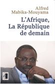 L’Afrique, La République de demain
