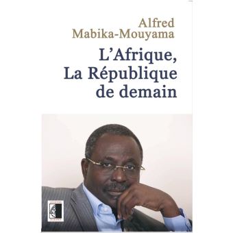 L’Afrique, La République de demain