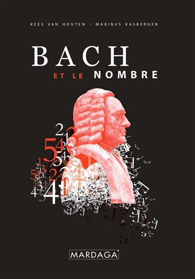 Bach et le nombre - Kees Van Houten - (donnée non spécifiée)