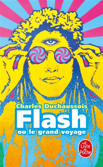 Flash ou le Grand Voyage - Charles Duchaussois - Poche