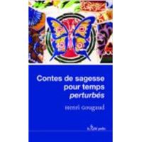 Contes de sagesse pour temps perturbés