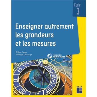 Enseigner autrement les grandeurs et les mesures cycle 3