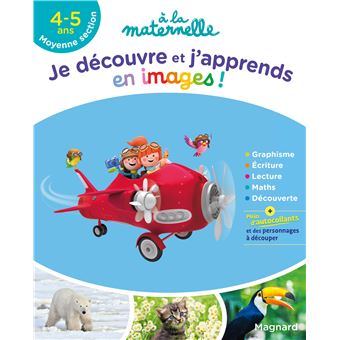 Je découvre et j'apprends en images en Moyenne section 4-5 ans - A la maternelle