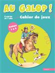 Au galop ! Cahier de jeux galops 1 à 4