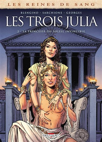 Les Reines de sang - Les trois Julia - Luca Blengino - cartonné
