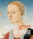 Trésors de Venise, la collection Cini