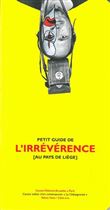 Petit Guide de l'Irreverence au Pays de Liege
