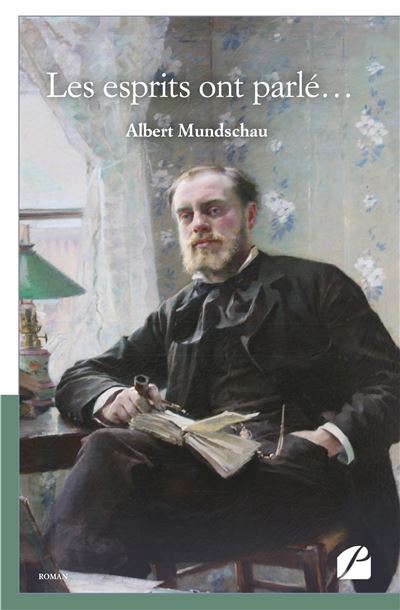 Les esprits ont parlé... - Albert Mundschau - broché