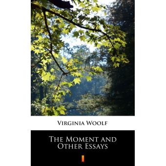 virginia woolf the moment and other essays pdf