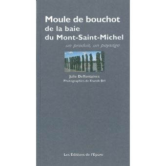 La Moule De Bouchot De La Baie Du Mont Saint Michel Broche Julie Deffontaines Achat Livre Fnac