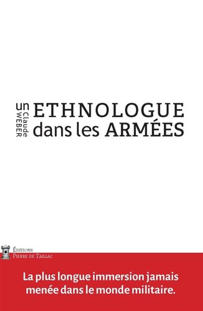Un ethnologue dans les armées