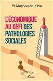 L'économique au défi des pathologies sociales