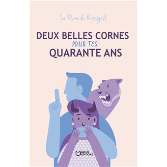 Deux belles cornes pour tes quarante ans