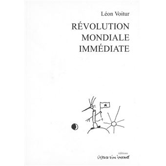 Révolution mondiale immédiate suivi de Sous l'écaille du dragon