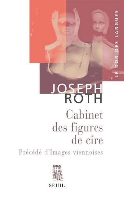 Le Cabinet des figures de cire, précédé d' Images viennoises. Esquisses et portraits - Joseph Roth - broché