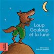 Loup Gouloup et la lune