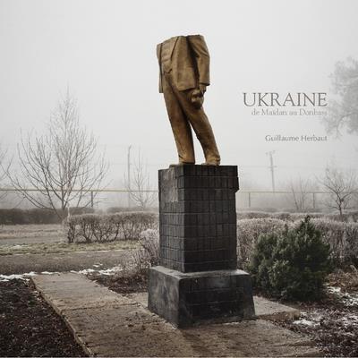 Ukraine de Maïdan au Donbass