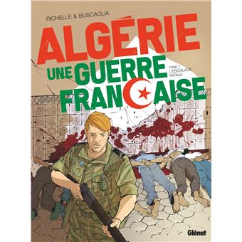 Algérie, une guerre française - Tome 02