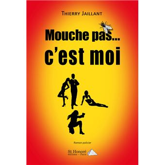 Mouche pas… c’est moi