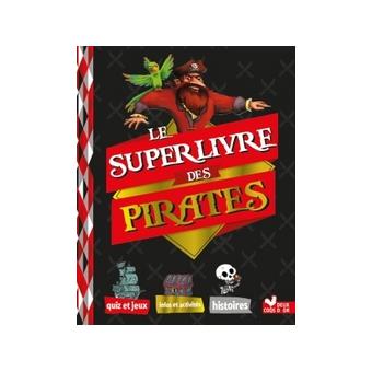 Pirates : Le super livre des pirates