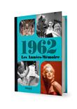 Les Années-Mémoire volume 1962